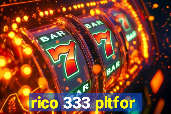 rico 333 pltfor